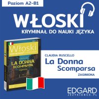 Włoski z kryminałem. La donna scomparsa. Słowniczek - Opracowanie zbiorowe 