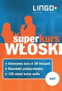 Włoski. Superkurs (audiokurs + rozmówki audio) - Opracowanie zbiorowe , Miłogost Reczek, Gennaro Canfora, Sara Zerbo