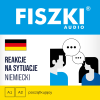 FISZKI audio. Niemiecki. Reakcje na sytuacje - Małgorzata Rychlicka-Hewitt, Alexandra Caroline Kaminski, Aleksandra Ciecierzyńska