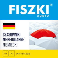 FISZKI audio. Niemiecki. Czasowniki nieregularne - Jarosław Juszkiewicz, Kinga Perczyńska, Claudia Schneider