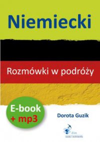 Niemiecki Rozmówki w podróży ebook + mp3 - Dorota Guzik, Aktorzy - Maybe Theatre Company, Barbara Kubica Daniel, Doris Wilma, Martin Brandt
