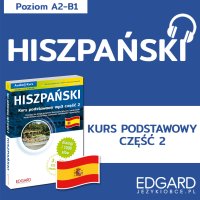 Hiszpański. Kurs podstawowy. Część 2 - Opracowanie zbiorowe 