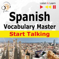 Spanish Vocabulary Master: Start Talking - Dorota Guzik, Cristina Ceballos Jimenez, Ivan Marcos Cantabrana, Maybe Theatre Company 
