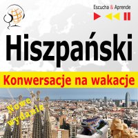 Hiszpański. Konwersacje na wakacje: De vacaciones - Dorota Guzik, Ivan Marcos Cantabrana, Maybe Theatre Company , Cristina Ceballos Jiménez 