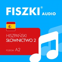FISZKI audio – hiszpański – Słownictwo 2 - Kinga Perczyńska, Tomasz Przysiężny, Maria Jose Cabrera Exposito