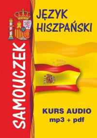 Język hiszpański – samouczek. Kurs audio – mp3 + pdf - Adam Węgrzyn