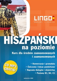 Hiszpański na poziomie. Kurs dla średnio zaawansowanych i zaawansowanych - 