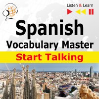 Spanish Vocabulary Master: Start Talking - Dorota Guzik