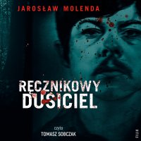 Ręcznikowy dusiciel - Tomasz Sobczak, Jarosław Molenda