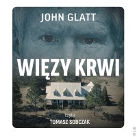 Więzy krwi. Władza, przywileje i zbrodnie rodziny Murdaugh - Tomasz Sobczak, John Glatt, Adrian Napieralski