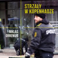 Strzały w Kopenhadze - Niklas Orrenius