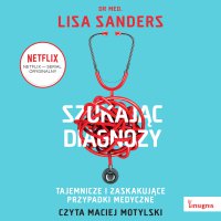 Szukając diagnozy - Lisa Sanders