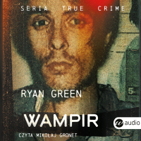 Wampir - Mateusz Rulski-Bożek, Ryan Green, Mikołaj Gronet