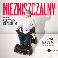 Niezniszczalny. Rozmowa z Łukaszem Krasoniem - Tomasz Kućma , Anna Matusiak