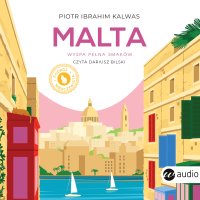 Malta. Wyspa pełna smaków - Piotr Ibrahim Kalwas, Dariusz Bilski