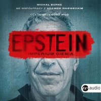 Epstein. Imperium cienia - Grzegorz Woś, Michał Borke, Adam Gniewecki