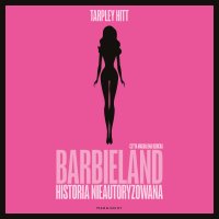Barbieland - Tarpley Hitt, Magdalena Dębicka