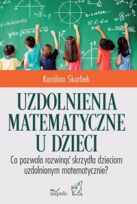 Uzdolnienia matematyczne u dzieci - Karolina Skarbek