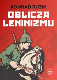 Oblicza leninizmu - Konrad Ruzik