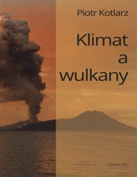 Klimat a wulkany - Piotr Kotlarz