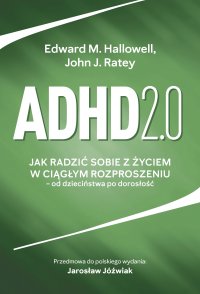 ADHD 2.0 - Robert Pucek, Edward M. Hallowell, John J. Ratey