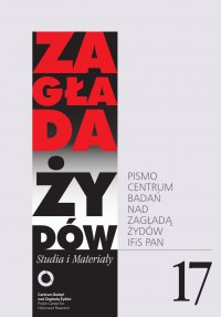 Zagłada Żydów. Studia i Materiały nr 17 R. 2021 - Barbara Engelking, Alina Skibińska, Dariusz Libionka, Jakub Petelewicz, Jacek Leociak, Marta Janczewska, Agnieszka Haska, Karolina Panz, Dagmara Swałtek-Niewińska