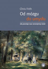 Od mózgu do umysłu - Chris Frith
