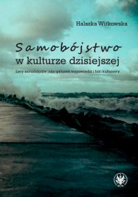 Samobójstwo w kulturze dzisiejszej - Halszka Witkowska