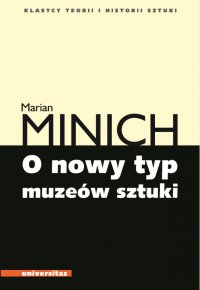 O nowy typ muzeów sztuki - Marian Minich