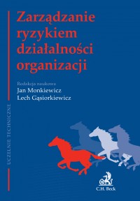 Zarządzanie ryzykiem działalności organizacji - Jan Monkiewicz