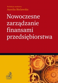Nowoczesne zarządzanie finansami przedsiębiorstwa - Aurelia Bielawska