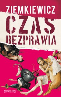 Czas bezprawia - Rafał A. Ziemkiewicz