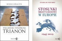 Węgry kontra Europa: Węgierski syndrom: Trianon. Stosunki międzynarodowe w Europie 1945-2019 - Bogdan Góralczyk