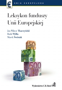 Leksykon funduszy Unii Europejskiej - Jan Wiktor Tkaczyński, Rafał Willa