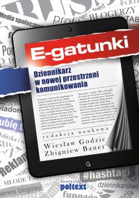 E-Gatunki. Dziennikarz w nowej przestrzeni komunikowania - 