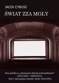 Świat zza mgły. Kino polskie w \