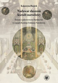 Nadawać duszom kształt narodowy - Katarzyna Buczek