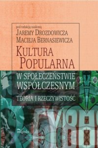 Kultura popularna w społeczeństwie współczesnym - Jarema Drozdowicz