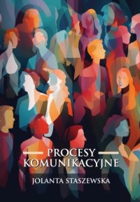 Procesy komunikacyjne - Jolanta Staszewska