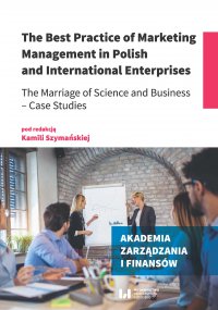 The Best Practice of Marketing Management in Polish and International Enterprises - Kamila Szymańska