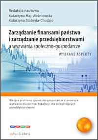 Zarządzanie finansami państwa i zarządzanie przedsiębiorstwami a wyzwania społeczno-gospodarcze - Jakub Koczar