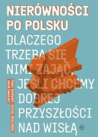 Nierówności po polsku - Jakub Sawulski, Paweł Bukowski, Michał Brzeziński