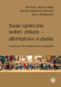 Nauki społeczne wobec zmiany - alternatywa scalania - Anna Wiłkomirska