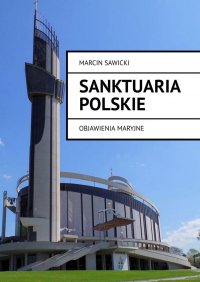 Sanktuaria Polskie - Marcin Sawicki