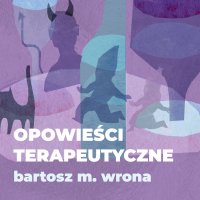 Opowieści terapeutyczne - Bartosz M. Wrona