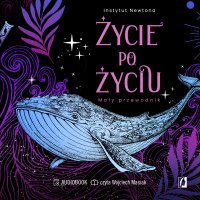 Życie po życiu. Mały przewodnik - 