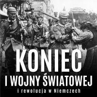 Koniec I wojny światowej i rewolucja w Niemczech - Bolesław Górski