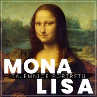 Leonardo da Vinci. Mona Lisa. Tajemnice portretu wszech czasów - Marcin Popczyński, Renata Pawlak