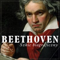 Beethoven. Szkic biograficzny - J. Grodzieński, Maciej Więckowski 
