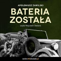 Bateria została - Wojciech Stolorz , Zawilski Apoloniusz